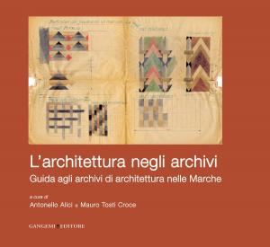 Cover of the book L'architettura negli archivi by Andrea Tagliapietra
