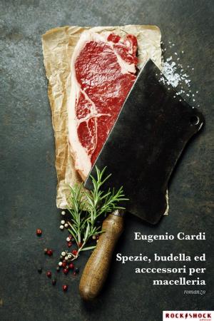 Cover of the book Spezie, budella ed accessori per macelleria by JP McLean