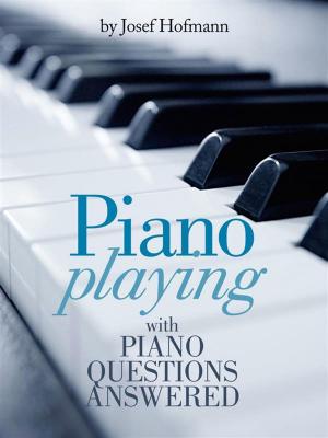 Cover of Piano Playing : with Piano Questions Answered