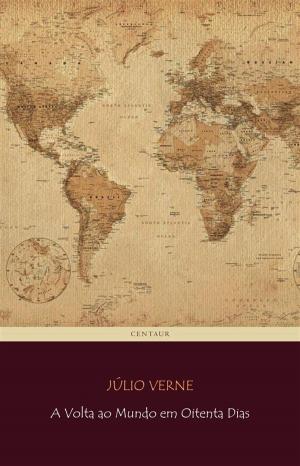 Cover of the book A Volta ao Mundo em Oitenta Dias by Vance Pumphrey