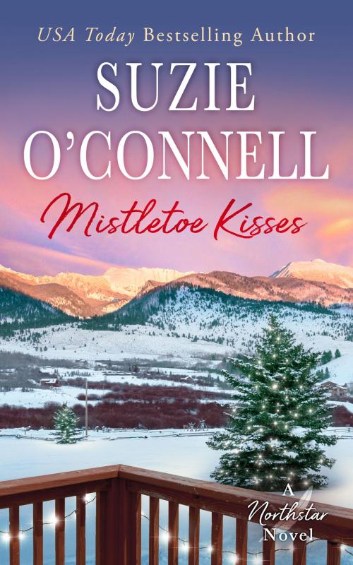 Cover of the book Mistletoe Kisses by Suzie O'Connell, Sunset Rose Books