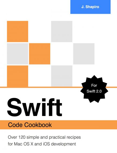 Cover of the book Swift Code Cookbook by John Shapiro, InSili.co