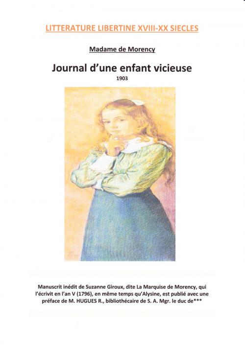 Cover of the book JOURNAL D'UNE ENFANT VICIEUSE by MADAME DE MORENCY, GV