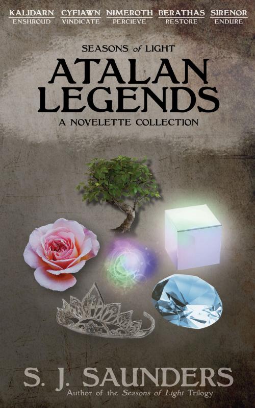 Cover of the book Seasons of Light: Atalan Legends by S.J. Saunders, Riverbank Publishing