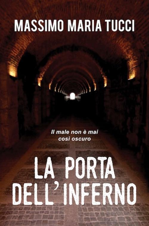 Cover of the book La porta dell'inferno by Massimo Maria Tucci, indies g&a