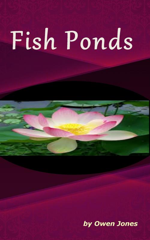 Cover of the book Fish Ponds by Owen Jones, Megan Publishing Services