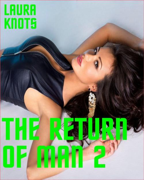 Cover of the book The Return of Man 2 by Laura Knots, Unimportant Books