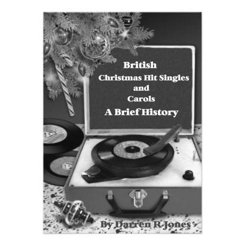 Cover of the book British Christmas Hit Singles and Carols - A Brief History by Darren R Jones, Horace's Corner