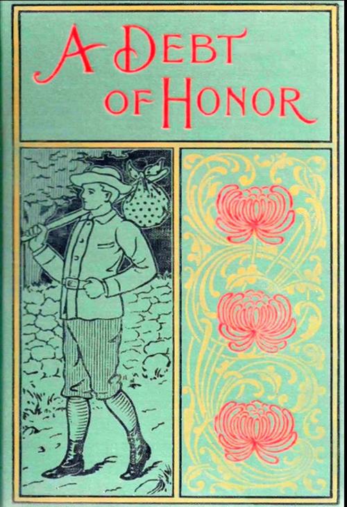 Cover of the book A Debt of Honor (Illustrated) by Horatio Alger, Jr., J. Watson Davis, Illustrator, Steve Gabany