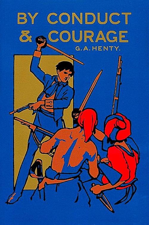 Cover of the book By Conduct and Courage by Henty, G. A., Delmarva Publications, Inc.