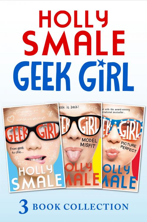 Cover of the book Geek Girl books 1-3: Geek Girl, Model Misfit and Picture Perfect (Geek Girl) by Holly Smale, HarperCollins Publishers