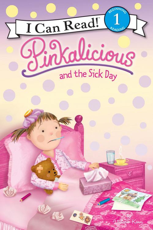 Cover of the book Pinkalicious and the Sick Day by Victoria Kann, HarperCollins