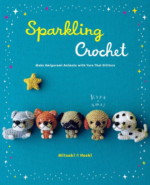 Cover of the book Sparkling Crochet by Mitsuki Hoshi, Harper Design