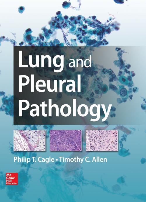 Cover of the book Lung and Pleural Pathology by Philip Cagle, Timothy Craig Allen, McGraw-Hill Education