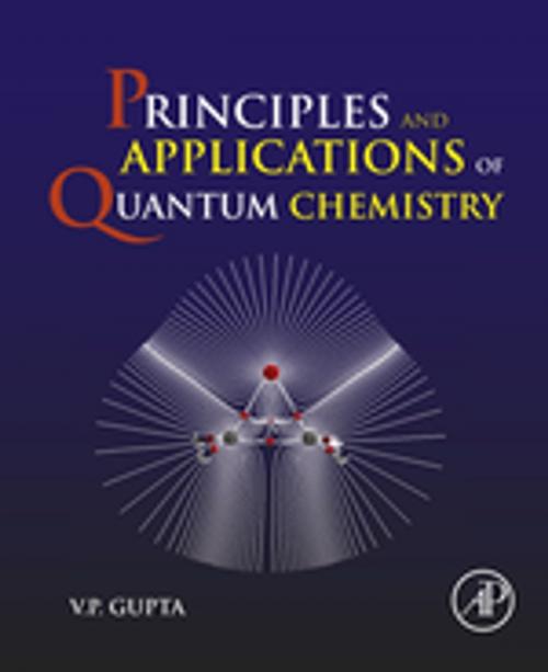 Cover of the book Principles and Applications of Quantum Chemistry by V.P. Gupta, Elsevier Science