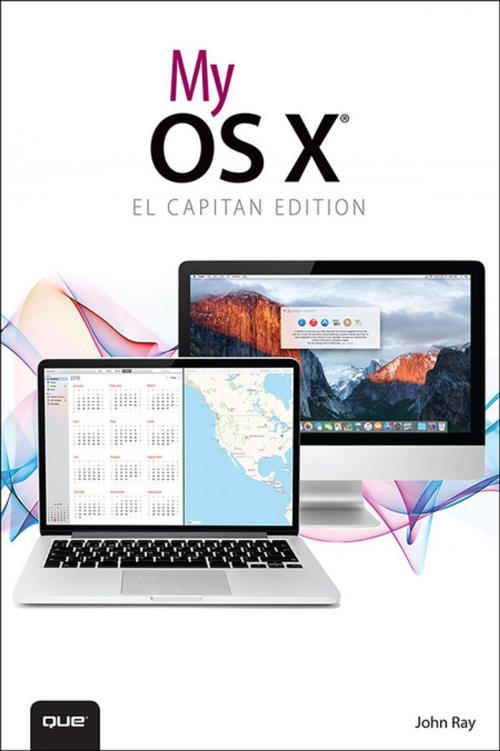 Cover of the book My OS X (El Capitan Edition) by John Ray, Pearson Education