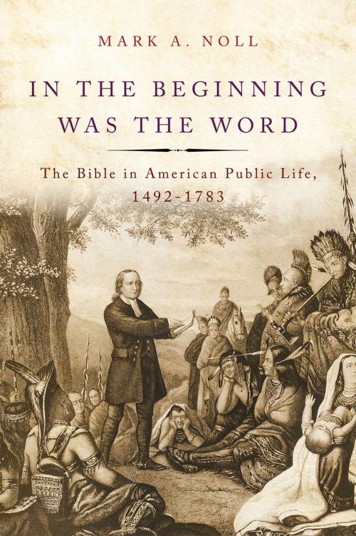 Cover of the book In the Beginning Was the Word by Mark A. Noll, Oxford University Press