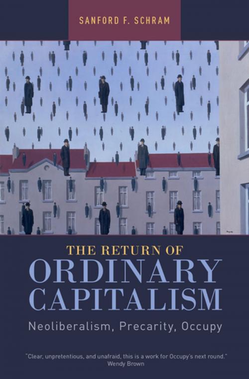 Cover of the book The Return of Ordinary Capitalism by Sanford F. Schram, Oxford University Press