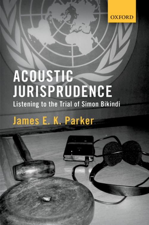 Cover of the book Acoustic Jurisprudence by James E K Parker, OUP Oxford