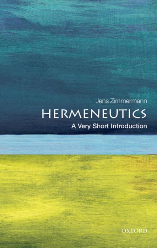 Cover of the book Hermeneutics: A Very Short Introduction by Jens Zimmermann, OUP Oxford