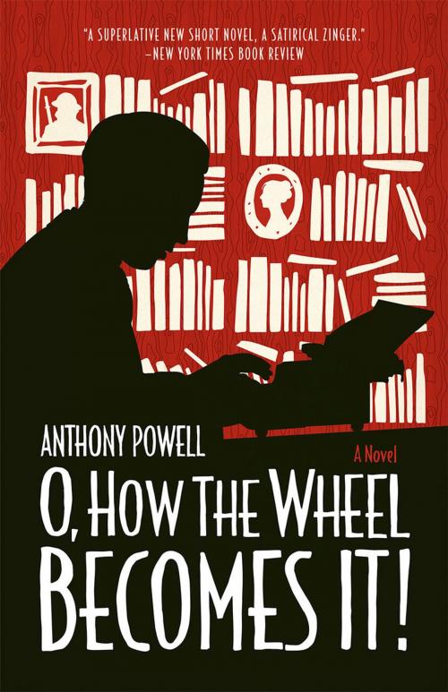 Cover of the book O, How the Wheel Becomes It! by Anthony Powell, University of Chicago Press