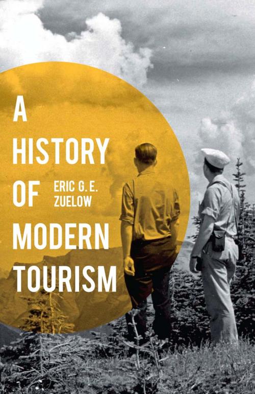 Cover of the book A History of Modern Tourism by Eric Zuelow, Macmillan Education UK