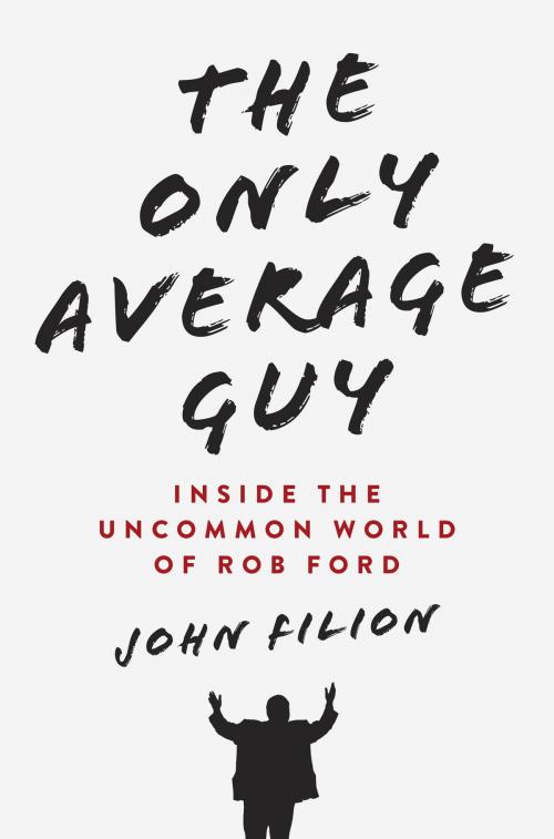 Cover of the book The Only Average Guy by John Filion, Random House of Canada