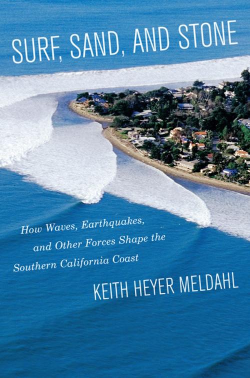 Cover of the book Surf, Sand, and Stone by Keith Heyer Meldahl, University of California Press