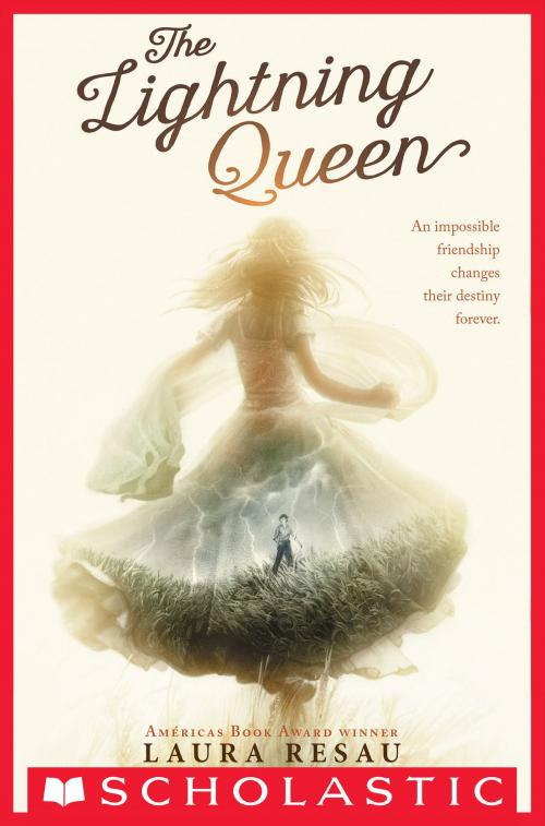 Cover of the book The Lightning Queen by Laura Resau, Scholastic Inc.