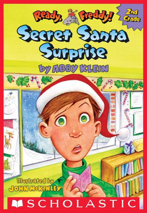 Cover of the book Secret Santa Surprise! (Ready, Freddy! 2nd Grade #3) by Abby Klein, Scholastic Inc.