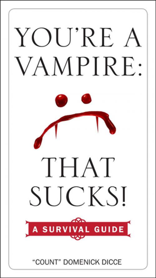 Cover of the book You're a Vampire - That Sucks! by Domenick Dicce, Penguin Publishing Group