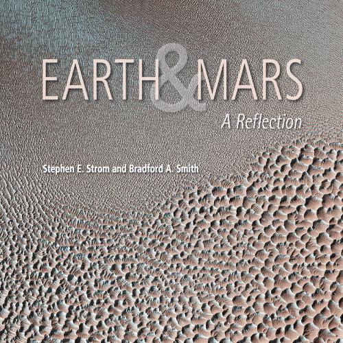 Cover of the book Earth and Mars by Stephen E. Strom, Bradford A. Smith, University of Arizona Press