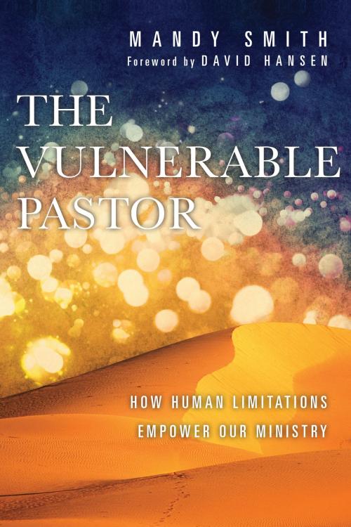 Cover of the book The Vulnerable Pastor by Mandy Smith, IVP Books