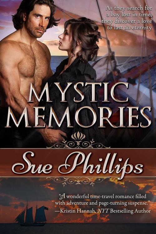 Cover of the book Mystic Memories by Sue Phillips, Sweetbriar Creek Publishing Company