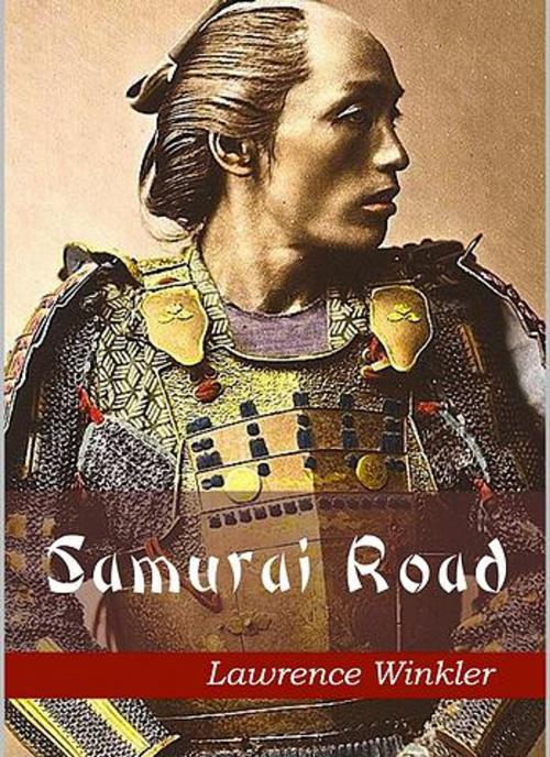 Cover of the book Samurai Road by lawrence winkler, Bellatrix