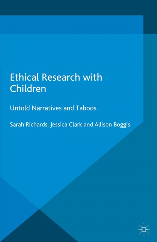 Cover of the book Ethical Research with Children by Jessica Clark, Allison Boggis, Sarah Richards, Palgrave Macmillan UK