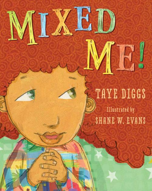 Cover of the book Mixed Me! by Taye Diggs, Feiwel & Friends