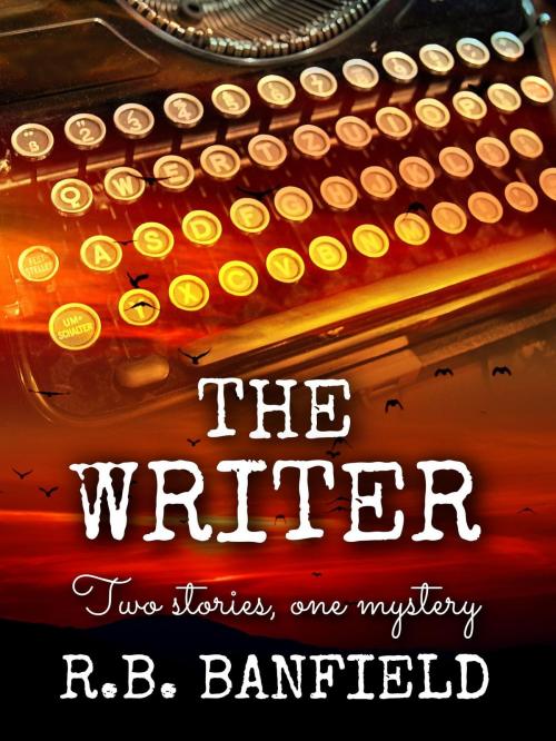 Cover of the book The Writer by RB Banfield, RB Banfield