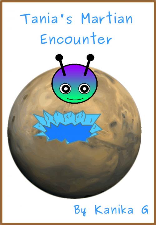 Cover of the book Tania's Martian Encounter by Kanika G, Kanika G