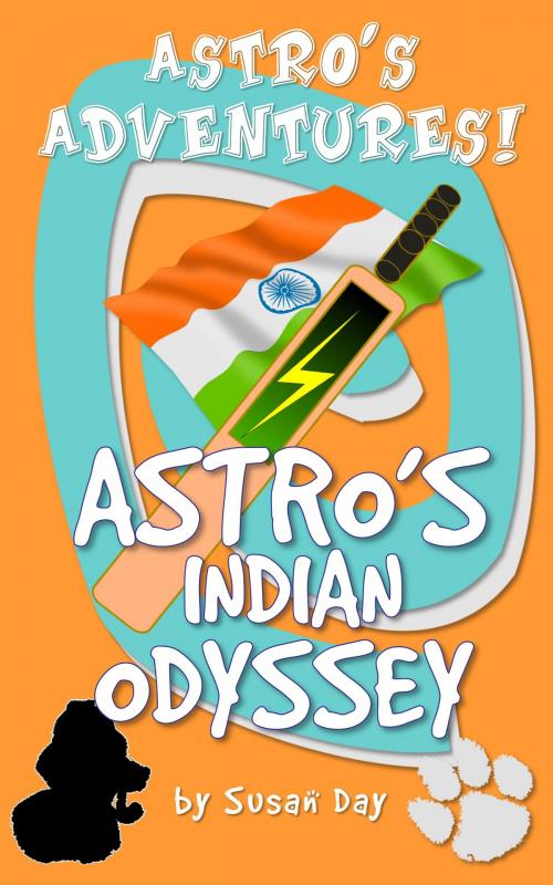 Cover of the book Astro's Indian Odyssey: Astro's Adventures by Susan Day, Susan Day