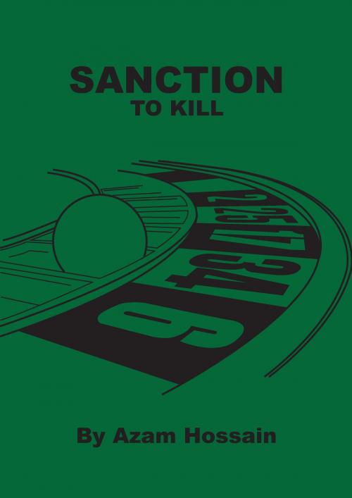 Cover of the book Sanction to Kill. by Azam Hossain, Azam Hossain