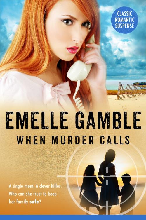 Cover of the book When Murder Calls by Emelle Gamble, Emelle Gamble