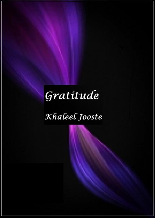 Cover of the book Gratitude by Khaleel Jooste, Khaleel Jooste