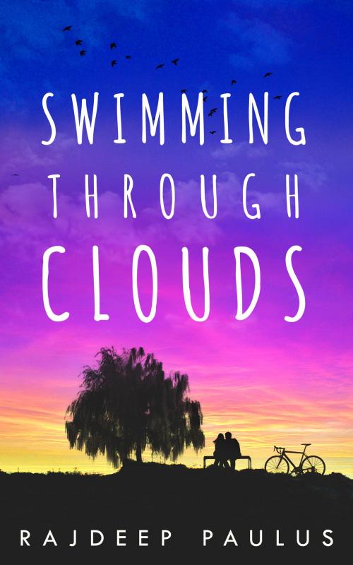 Cover of the book Swimming Through Clouds (Book One) by Rajdeep Paulus, Rajdeep Paulus