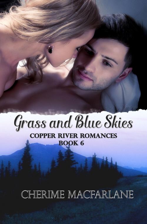 Cover of the book Grass and Blue Skies by Cherime MacFarlane, Cherime MacFarlane