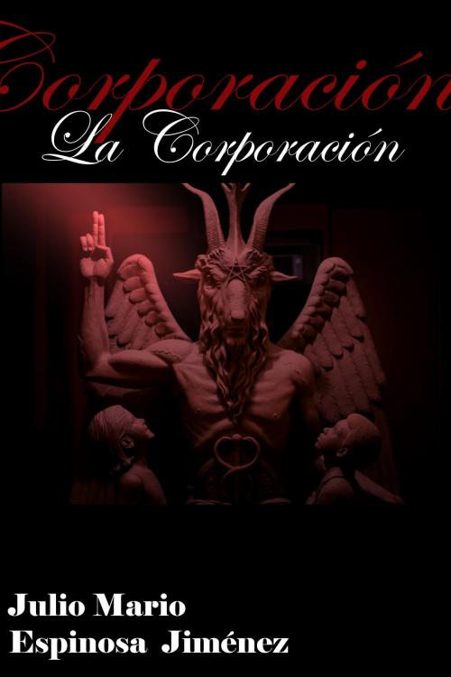 Cover of the book La Corporación by Julio Mario Espinosa Jimenez, Julio Mario Espinosa Jimenez