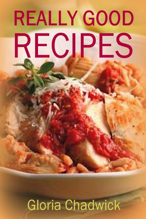 Cover of the book Really Good Recipes by Gloria Chadwick, Cookbook Corner