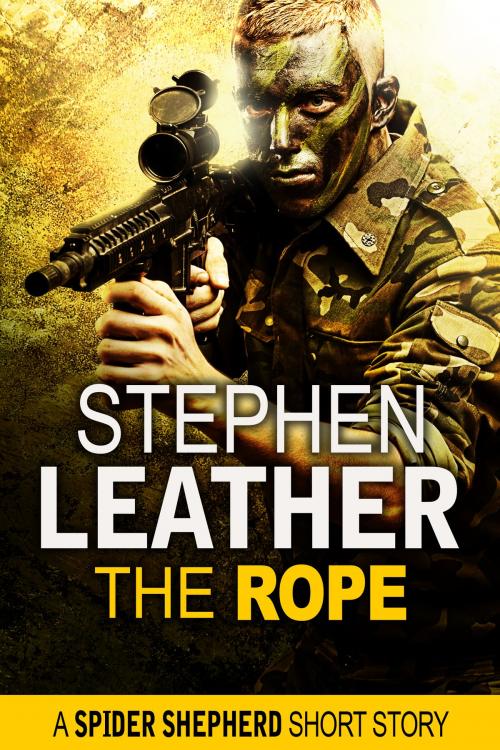 Cover of the book The Rope (A Spider Shepherd Short Story) by Stephen Leather, Stephen Leather