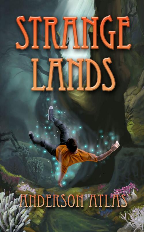 Cover of the book Strange Lands by Anderson Atlas, Anderson Atlas