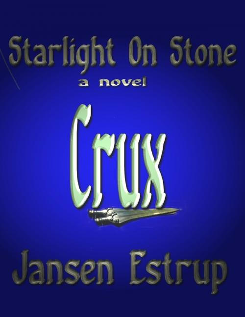 Cover of the book Starlight On Stone Crux by Jansen Estrup, Lulu.com